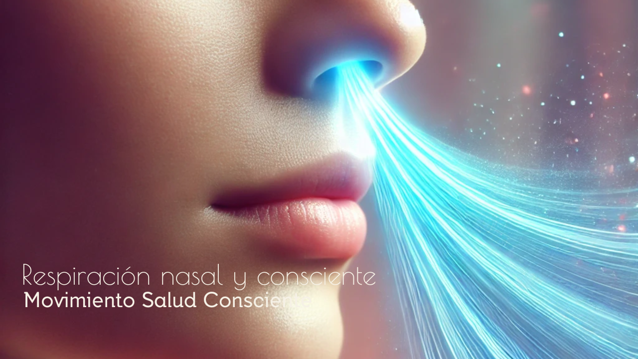 Respiración nasal y consciente